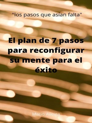 cover image of El plan de 7 pasos para reconfigurar su mente para el éxito